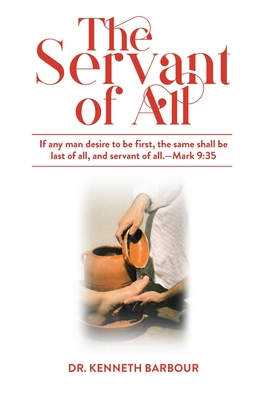 The Servant of All - Kenneth Barbour