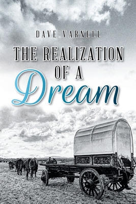 The Realization of a Dream - Dave Varnell