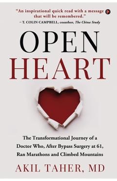 Coperta cărții 'Open Heart: The Transformational Journey of a Doctor Who, After Bypass Surgery at 61, Ran Marathons and Climbed'