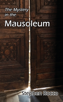 The Mystery in the Mausoleum - Stephen Rocco
