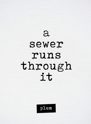A Sewer Runs Through It - Plum