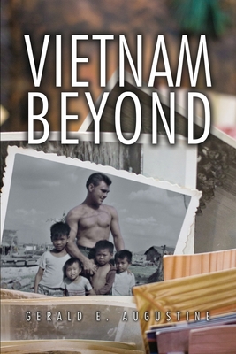 Vietnam Beyond - Gerald E. Augustine