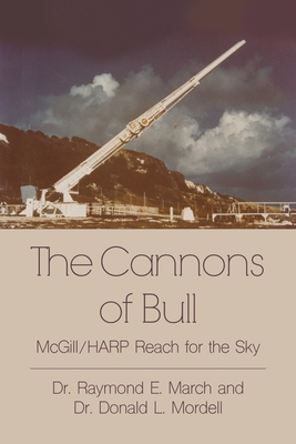 The Cannons of Bull: McGill/HARP Reach for the Sky - Raymond E. March
