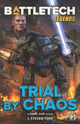 BattleTech Legends: Trial by Chaos - J. Steven York