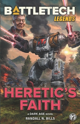 Coperta cărții 'BattleTech Legends: Heretic's Faith - Randall N. Bills'