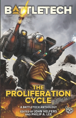 BattleTech: The Proliferation Cycle - Philip A. Lee