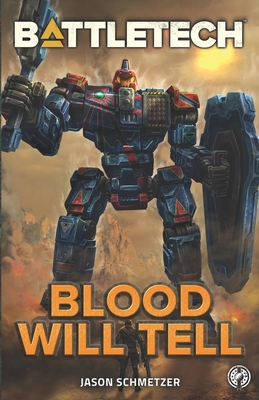 BattleTech: Blood Will Tell - Jason Schmetzer