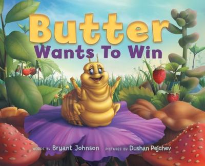 Butter Wants to Win - Bryant Johnson