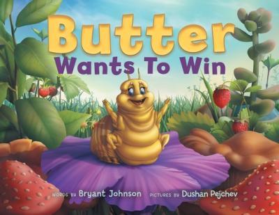 Butter Wants to Win - Bryant Johnson