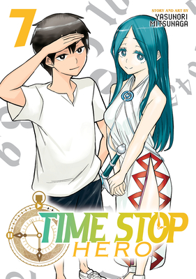 Time Stop Hero Vol. 7 - Yasunori Mitsunaga