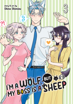 I'm a Wolf, But My Boss Is a Sheep! Vol. 3 - Shino Shimizu