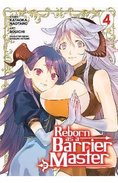 Coperta cărții 'Reborn as a Barrier Master (Manga) Vol. 4 - Kataoka Naotaro'