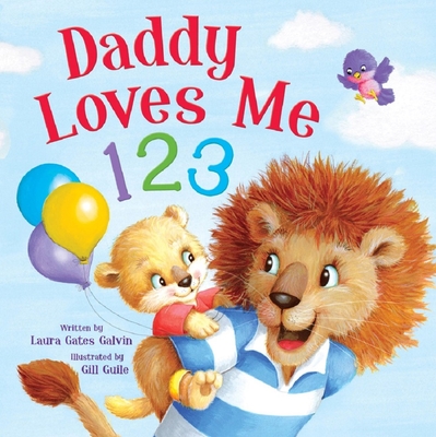 Daddy Loves Me 123 - Laura G. Galvin
