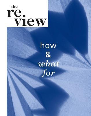 The Review: How and What for - Andrea Bardon De Tena