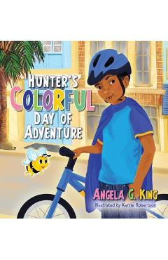 Poza produsului Hunter's Colorful Day of Adventure - Angela G. King