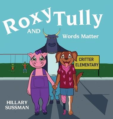 Roxy and Tully: Words Matter - Hillary Sussman