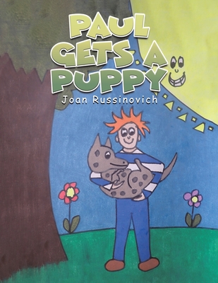 Paul Gets a Puppy - Joan Russinovich