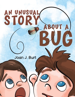 An Unusual Story About a Bug - Joan J. Burt