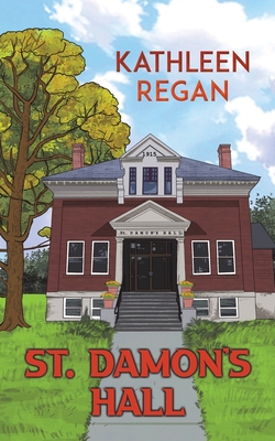 St. Damon's Hall - Kathleen Regan