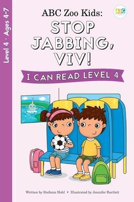 ABC Zoo Kids: Stop Jabbing, Viv! I Can Read Level 4 - Stefanie Hohl