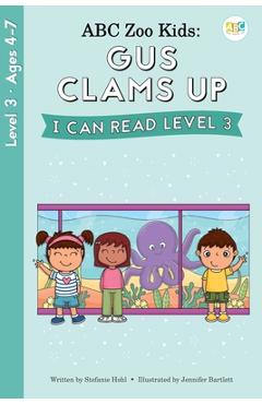 Coperta cărții 'ABC Zoo Kids: Gus Clams Up I Can Read Level 3 - Stefanie Hohl'