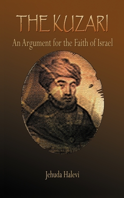 The Kuzari: An Argument for the Faith of Israel - Jehuda Halevi