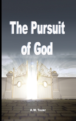 The Pursuit of God - A. W. Tozer