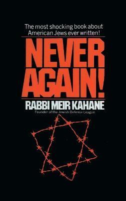 Never Again !: A Program for Survival - Meir Kahane