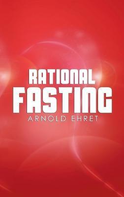 Rational Fasting - Arnold Ehret