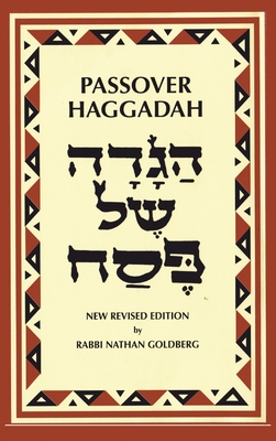 Passover Haggadah: A New English Translation and Instructions for the Seder - Rabbi Nathan Goldberg