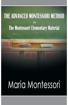 Poza produsului The Advanced Montessori Method - The Montessori Elementary Material - Maria Montessori