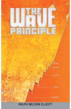 The Wave Principle - Ralph Nelson Elliott