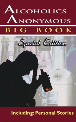 Alcoholics Anonymous - Big Book Special Edition - Including: Personal Stories - Alcoholics Anonymous World Services