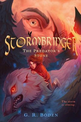 Stormbringer: The Predator's Stone - G. R. Boden
