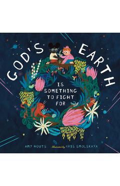 Coperta cărții 'God's Earth Is Something to Fight for - Amy Houts'