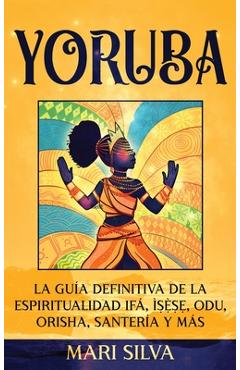 Ewé Osanyin: 180 Herbs Commonly Used in Ifá-Orisha/180 Hierbas de uso común  en Ifá-Orisha (Full-Color Photographs)
