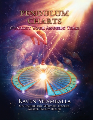 Pendulum Charts: Contact Your Angelic Team - Raven Shamballa