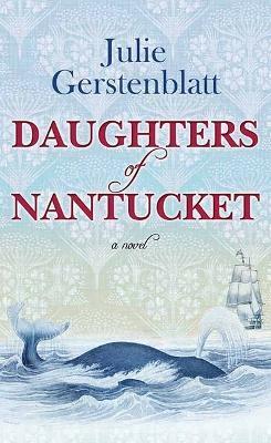 Daughters of Nantucket - Julie Gerstenblatt