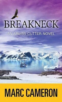 Breakneck: Arliss Cutter - Marc Cameron