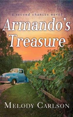 Armando's Treasure: A Second Chances Novel - Melody Carlson