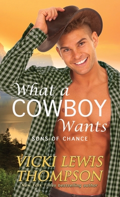 What a Cowboy Wants - Vicki Lewis Thompson