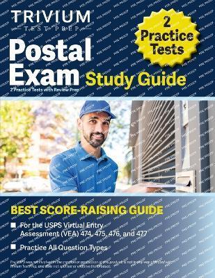 Postal Exam Study Guide: 2 Practice Tests with Review Prep for the USPS Virtual Entry Assessment (VEA) 474, 475, 476, and 477 - Elissa Simon