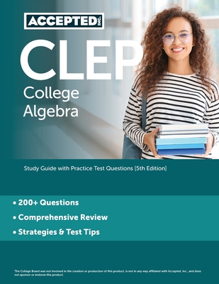 CLEP College Algebra: Study Guide with Practice Test Questions [5th Edition] - Cox