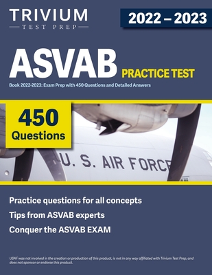 ASVAB Practice Test Book 2022-2023: Exam Prep with 450 Questions and Detailed Answers - Simon