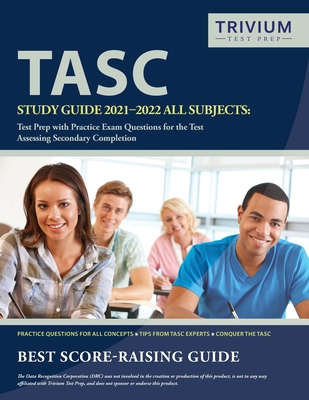TASC Study Guide 2021-2022 All Subjects: Test Prep with Practice Exam Questions for the Test Assessing Secondary Completion - Simon