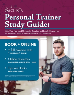 Personal Trainer Study Guide: ACSM Test Prep with 275+ Practice Questions and Detailed Answers for the American College of Sports Medicine CPT Exami - Falgout
