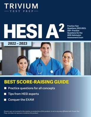 HESI A2 Practice Test Questions 2022-2023: 350+ Practice Questions for the HESI Admission Assessment Exam - Simon