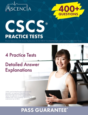 CSCS Practice Questions: 400+ Practice Questions with Answer Explanations for the NSCA Certified Strength and Conditioning Specialist Exam - E. M. Falgout