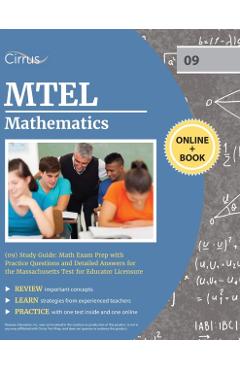 MTEL Mathematics (09) Study Guide: Math Exam Prep with Practice Questions and Detailed Answers for the Massachusetts Test for Educator Licensure - Cox