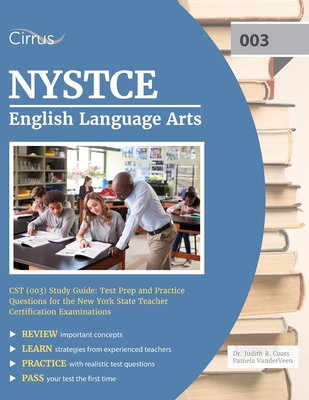 NYSTCE English Language Arts CST (003) Study Guide: Test Prep and Practice Questions for the New York State Teacher Certification Examinations - Cox